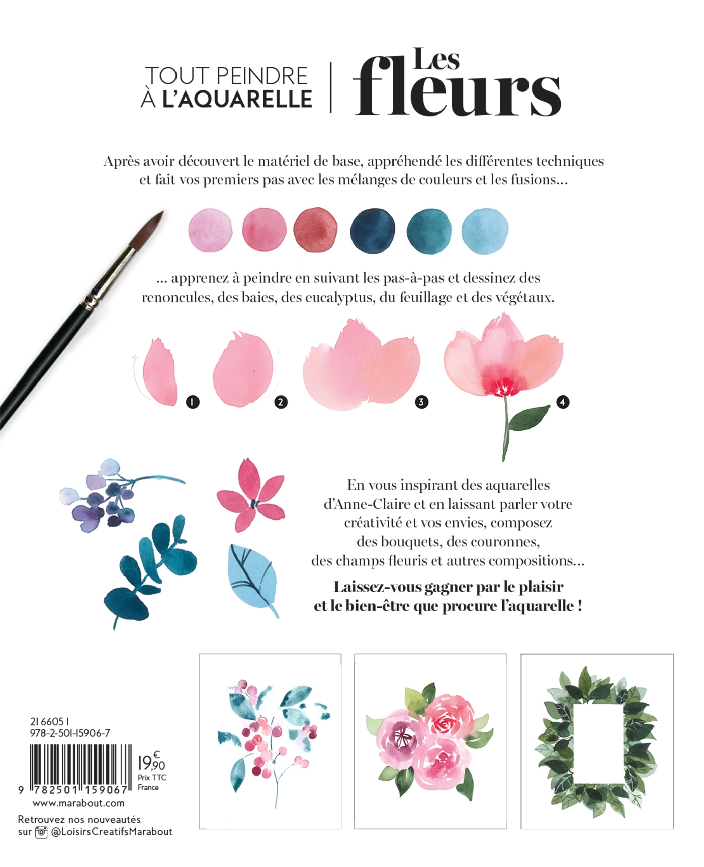 TOUT PEINDRE A L-AQUARELLE - LES FLEURS - BOUQUETS, COURONNES ET AUTRES COMPOSITIONS - Anne-Claire Duval-Dumas - MARABOUT