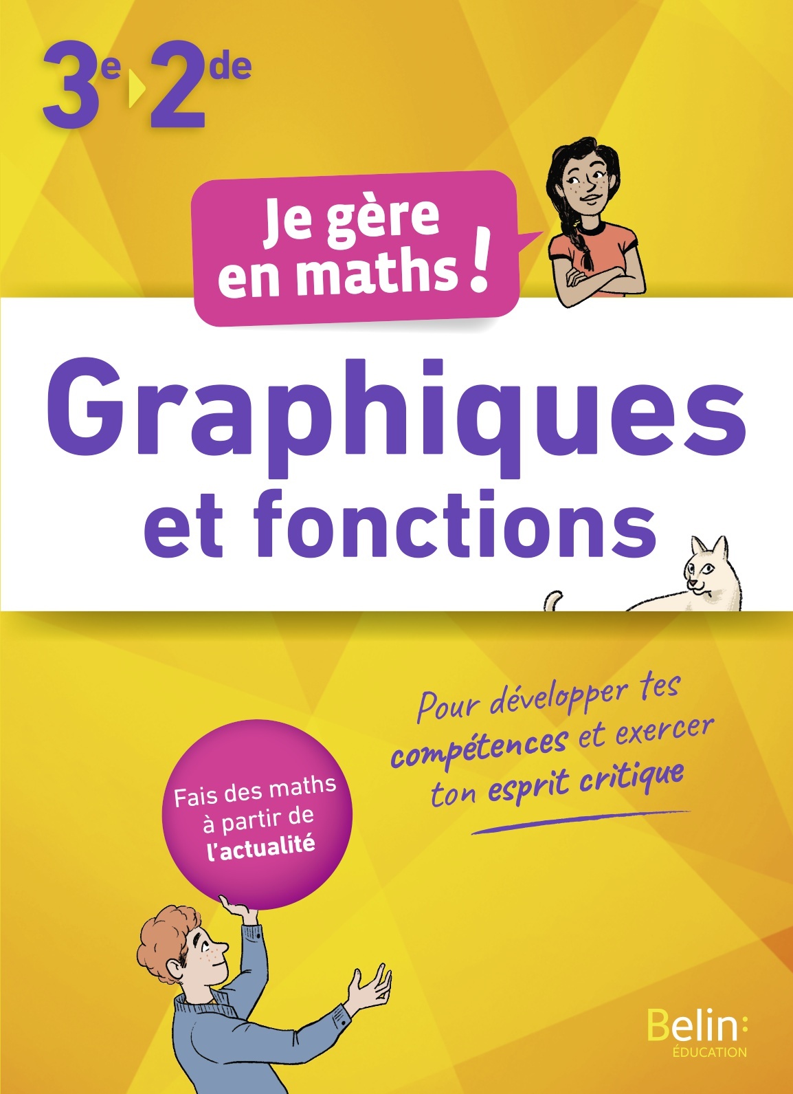 Je gère en maths - Fonctions graphiques - Marie-Hélène Le Yaouanq - BELIN EDUCATION