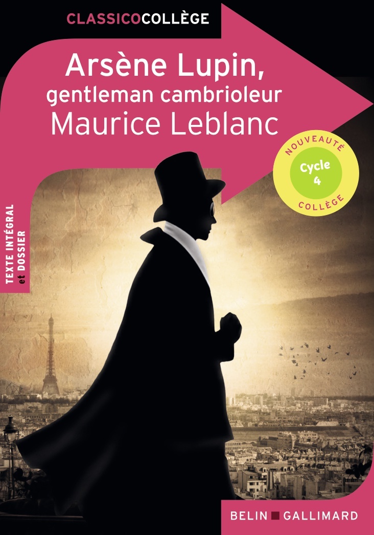 Arsène Lupin, Gentleman cambrioleur - Cédric Hannedouche - BELIN EDUCATION