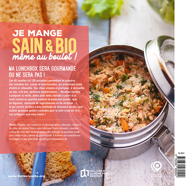 Je mange sain et bio même au boulot - Nouvelle édition - Marie Chioca - TERRE VIVANTE