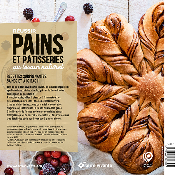 Réussir pains et pâtisseries au levain naturel - Marlène Fiorot - TERRE VIVANTE