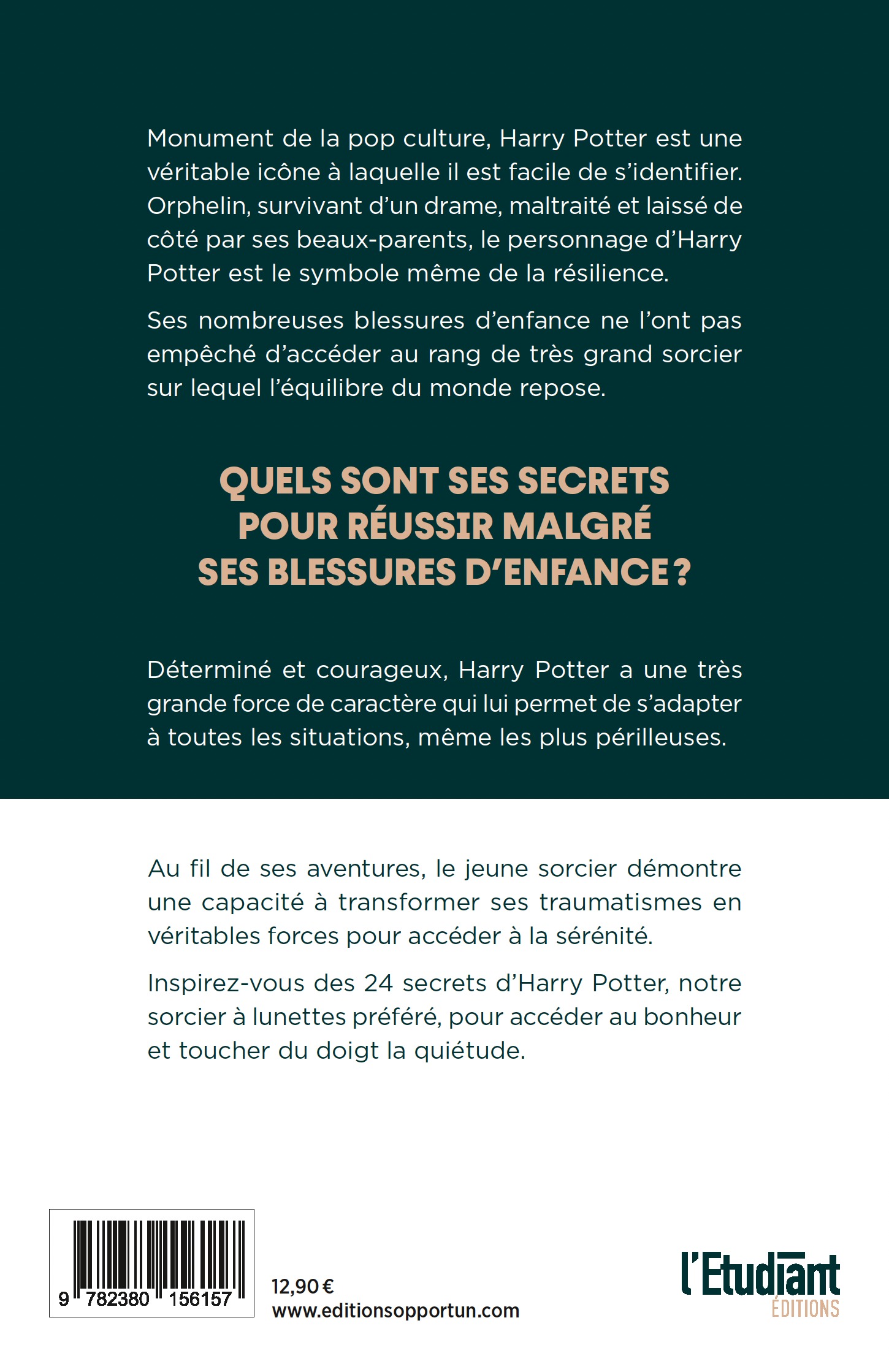 Harry Potter, ses 24 secrets pour vivre heureux avec ses blessures d'enfance - Carla Schiappa-Burdet - L ETUDIANT