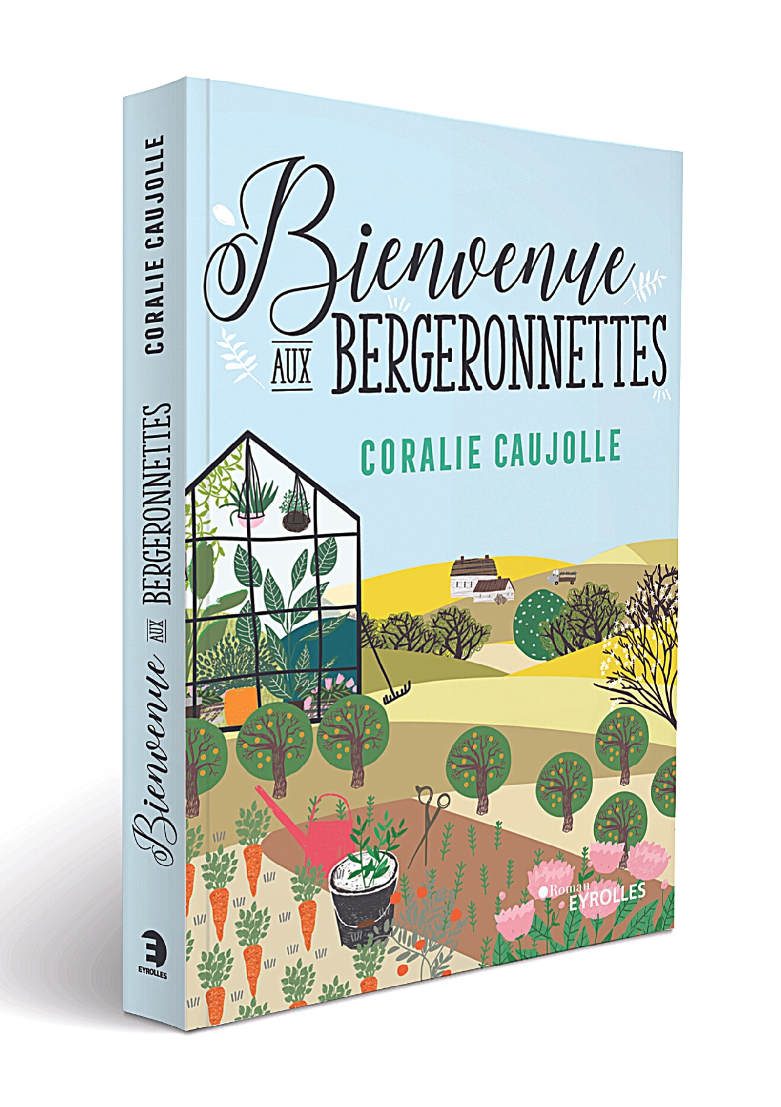 Bienvenue aux Bergeronnettes - Coralie Caujolle - EYROLLES