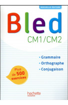 Bled CM1-CM2 - Manuel de l'élève - Edition 2017