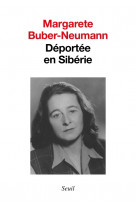 DEPORTEE EN SIBERIE, PRISONNIERE DE STALINE ET DE HITLER, T. 1