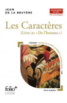 LES CARACTERES, LIVRE XI - BAC TECHNO 2024 - LIVRE XI DE L-HOMME