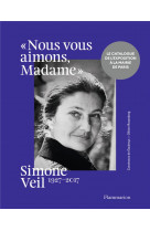 SIMONE VEIL, 1927-2017 - NOUS VOUS AIMONS, MADAME - ILLUSTRATIONS, NOIR ET BLANC