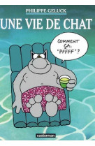 LE CHAT - T15 - UNE VIE DE CHAT - ILLUSTRATIONS, COULEUR