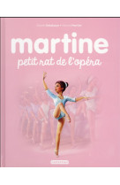 MARTINE - T22 - MARTINE, PETIT RAT DE L-OPERA
