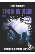 ROCK WAR - VOL02 - L-ENFER DU DECOR