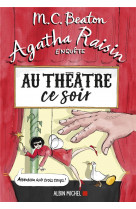 Agatha raisin enquete 25 - au theatre ce soir