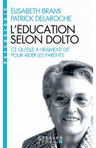 L-EDUCATION SELON DOLTO (ESPACES LIBRES - PSYCHOLOGIE)