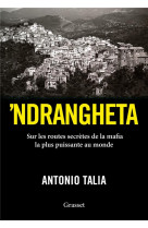-ndrangheta - sur les routes secretes de la mafia la plus puissante au monde