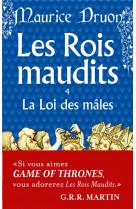 LA LOI DES MALES ( LES ROIS MAUDITS, TOME 4)