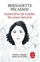 GENEVIEVE DE GAULLE, LES YEUX OUVERTS