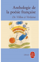 Anthologie poesie francaise - de villon a verlaine