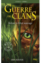 La guerre des Clans cycle I - tome 1 Retour à l'état sauvage -poche-