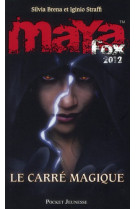 MAYA FOX 2012 - TOME 2 LE CARRE MAGIQUE - VOL02