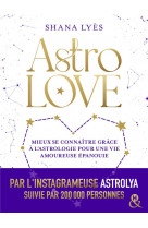 Astrolove - mieux se connaitre grace a l-astrologie pour une vie amoureuse epanouie