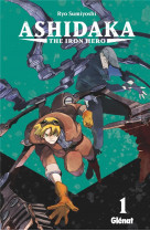Ashidaka - the iron hero - tome 01