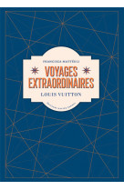 Voyages extraordinaires - louis vuitton (version francaise)