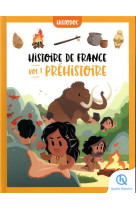 HISTOIRE DE FRANCE VOL.1 - PREHISTOIRE - HISTODOC