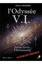 L-ODYSSEE V.I. PREMIERE EPOQUE - L-AVENEMENT