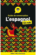 Guide de conversation - l-espagnol pour les nuls, 4ed