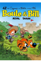 BOULE & BILL - TOME 42 - ROYAL TAQUIN