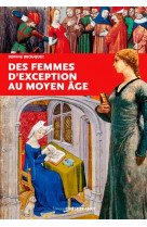 FEMMES D-EXCEPTION DU MOYEN AGE