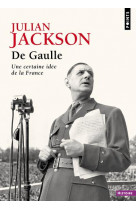 DE GAULLE - UNE CERTAINE IDEE DE LA FRANCE