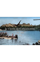 JE T-ECRIS DE CARCASSONNE - TOME 3 - 1919-1939