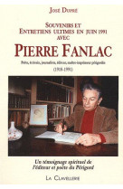 SOUVENIRS ET ENTRETIENS EN JUIN 1991 AVEC PIERRE FANLAC