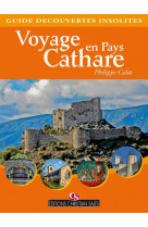 CATHARES - VOYAGE EN PAYS CATHARE - LIVR