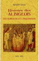 HISTOIRE DES ALBIGEOIS - LES ALBIGEOIS ET L-INQUISITION
