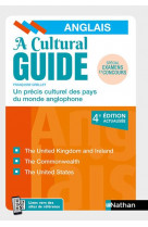 A cultural guide - anglais - un precis culturel des pays du monde anglophone - 2022