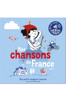 MES CHANSONS DE FRANCE, 1 - DES SONS A ECOUTER, DES IMAGES A REGARDER