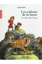 LES ENFANTS DE LA LOUVE - VOL01 - LA TRIBU DES LOUPS