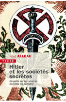 HITLER ET LES SOCIETES SECRETES - ENQUETE SUR LES SOURCES OCCULTES DU NAZISME