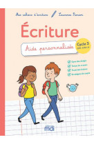 MDI MES CAHIERS D-ECRITURE CYCLE 3 - AIDE PERSONNALISEE - 2019