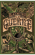 Blackwater 4 - La Guerre - L'épique saga de la famille Caske