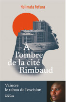 A L-OMBRE DE LA CITE RIMBAUD