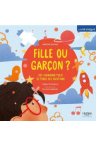 FILLE OU GARCON ? - DES CHANSONS POUR SE POSER DES QUESTIONS