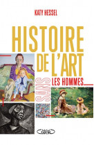 HISTOIRE DE L-ART SANS LES HOMMES