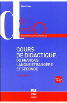 COURS DE DIDACTIQUE DU FRANCAIS LANGUE ETRANGERE ET SECONDE - 4E EDITION