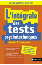 L INTEGRALE DES TESTS PSYCHOTECHNIQUES - METHODES ET ENTRAINEMENTS - 2023
