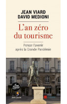 L-AN ZERO DU TOURISME - PENSER L-AVENIR APRES LA GRANDE PAND