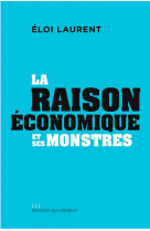LA RAISON ECONOMIQUE ET SES MONSTRES - MYTHOLOGIES ECONOMIQUES (VOL3)