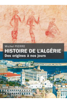 HISTOIRE DE L-ALGERIE - DES ORIGINES A NOS JOURS