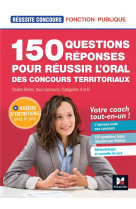 REUSSITE CONCOURS - 150 QUESTIONS/REPONSES POUR L-ORAL - CONCOURS TERRITORIAUX- PREPARATION COMPLETE